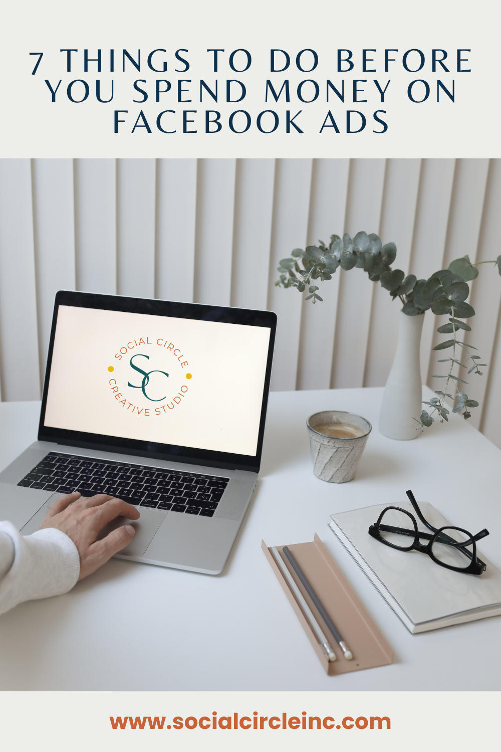 7 Things to Do Before You Spend Money on Facebook Ads