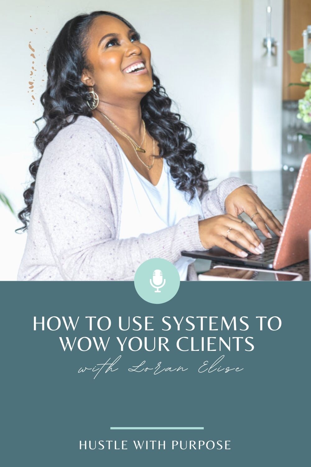 How to Use Systems to Wow Your Clients