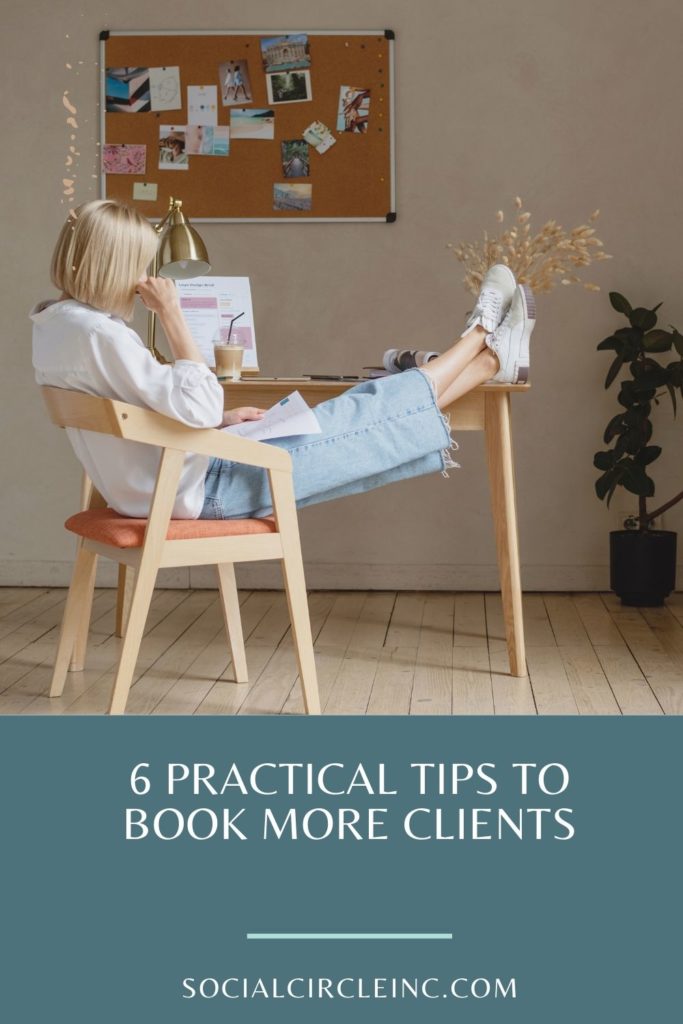 6 Practical Tips to Book More Clients | Social Circle