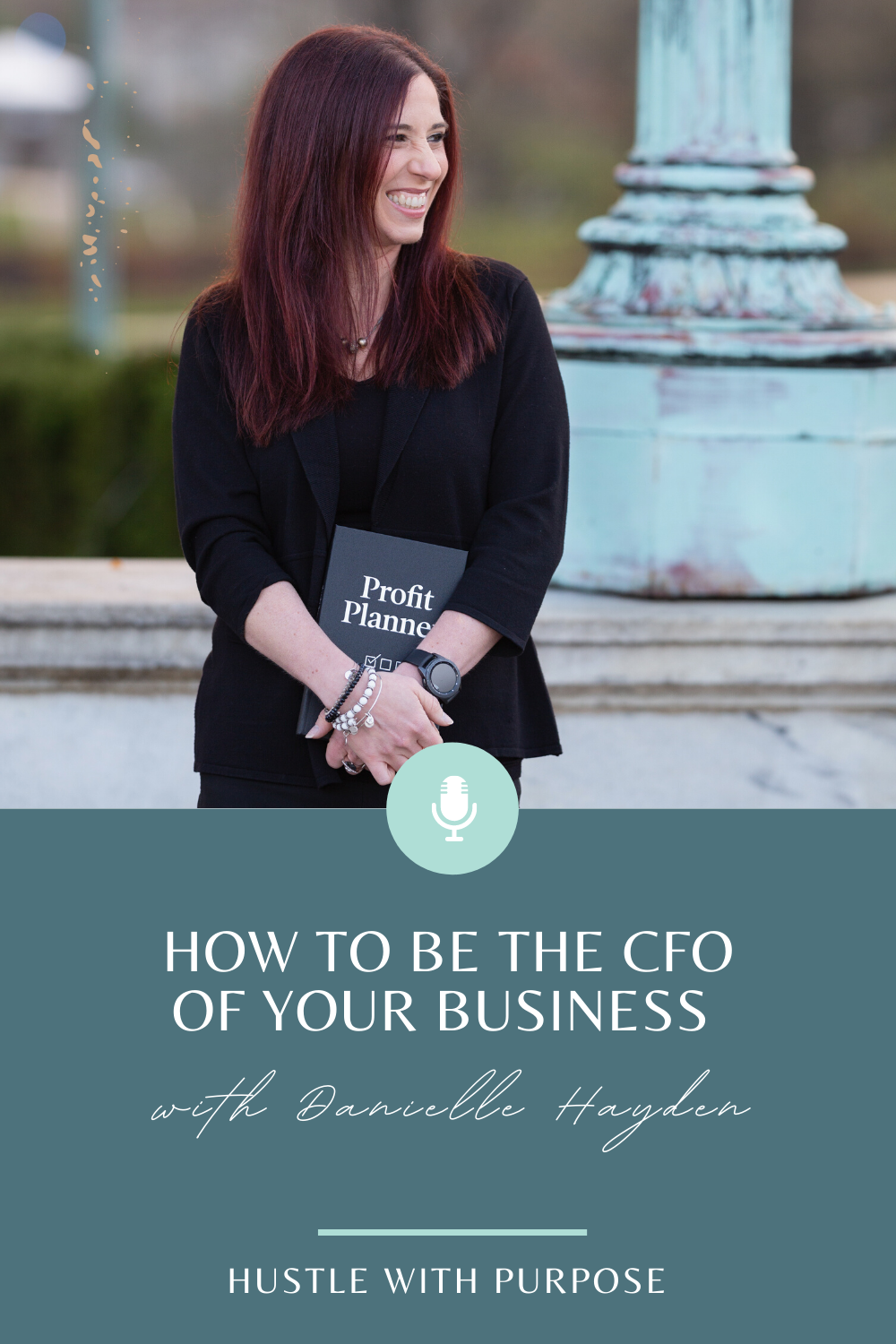 How to be the CFO of Your Business with Danielle Hayden - Blog Image