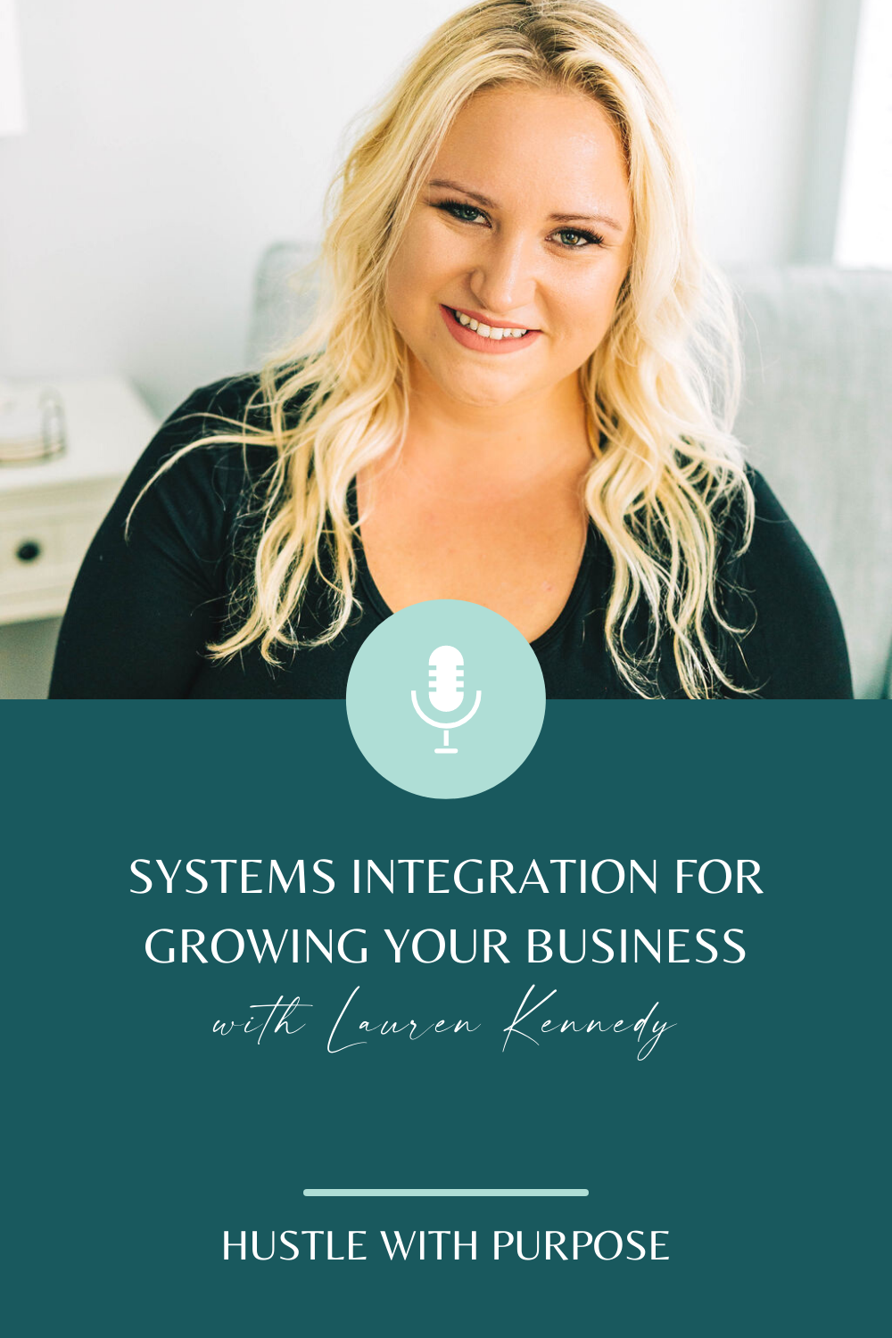 SYSTEMS INTEGRATION FOR GROWING YOUR BUSINESS WITH LAUREN KENNEDY