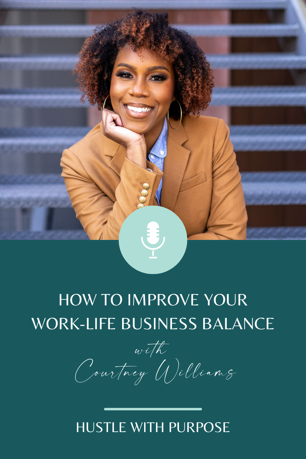 How to Improve Your Work Life Business Balance with Courtney Williams 1